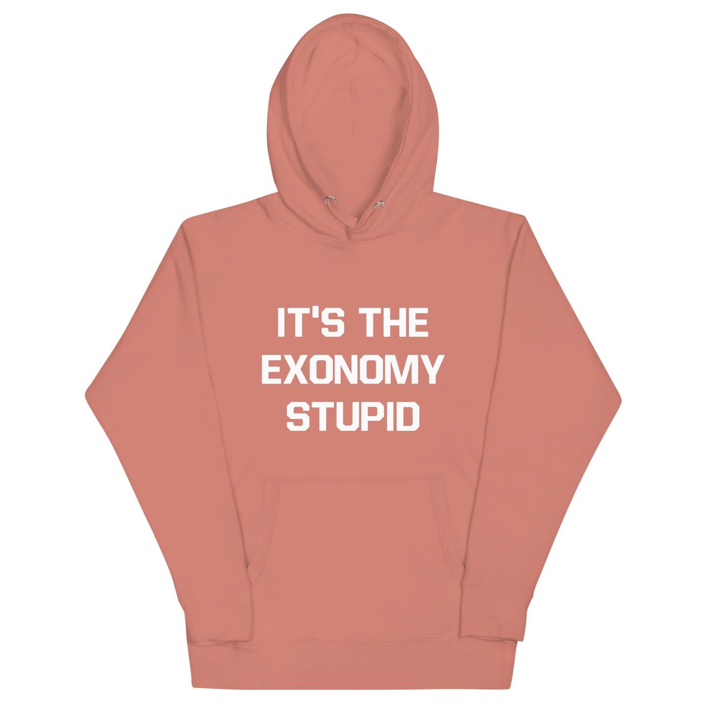 IT'S THE EXONOMY STUPID (Unisex Hoodie)