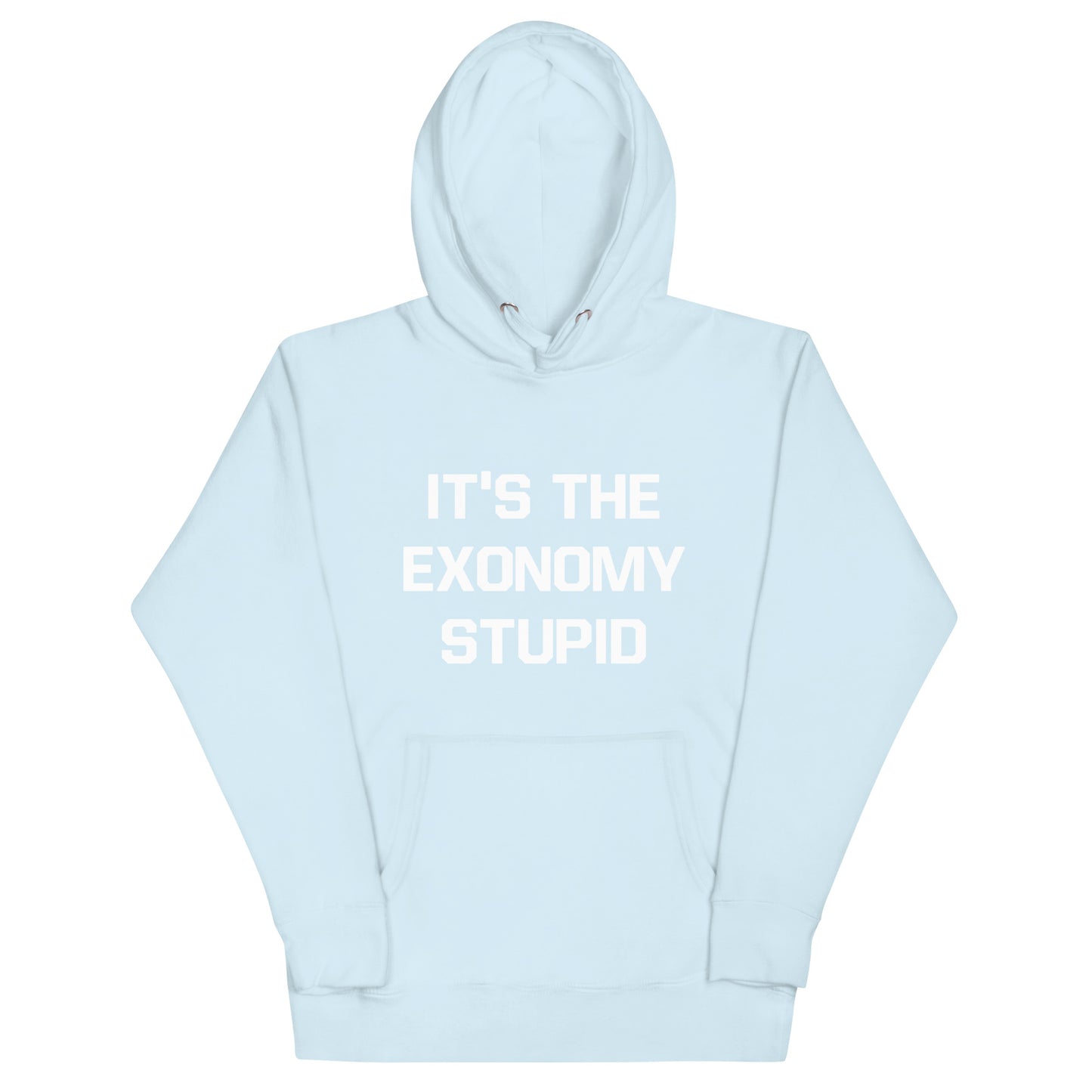IT'S THE EXONOMY STUPID (Unisex Hoodie)