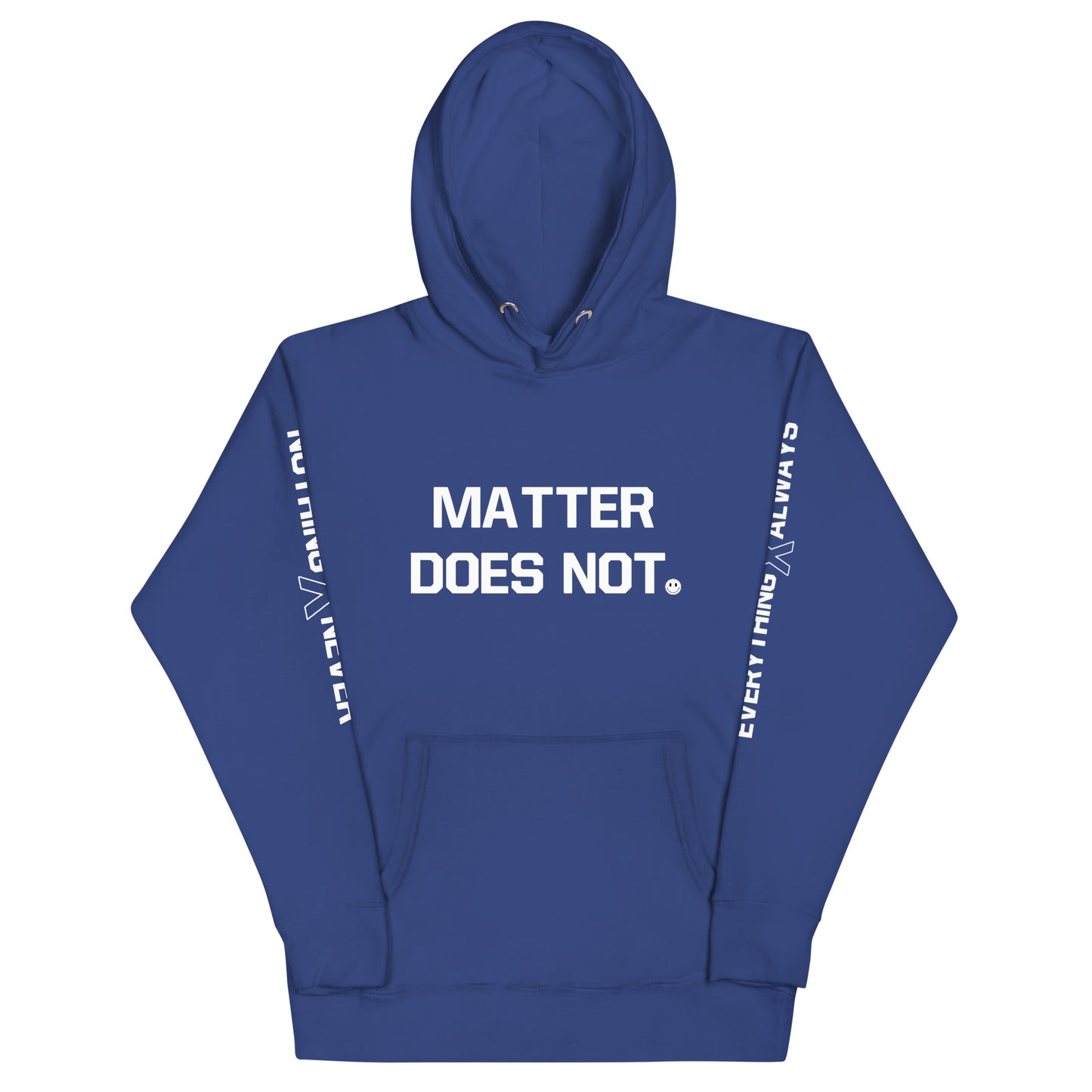 MATTER DOES NOT (Unisex Hoodie)