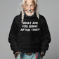 WHAT ARE YOU DOING AFTER THIS? (Unisex Hoodie)